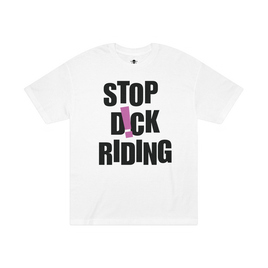 STOP RIDING TEE [WHITE]